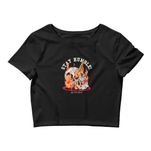 Ladies Stay Humble Crop Tee